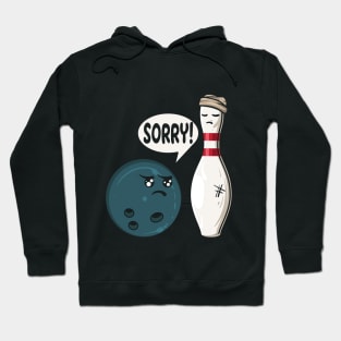 Sorry! Injured Bowling Pin Hoodie